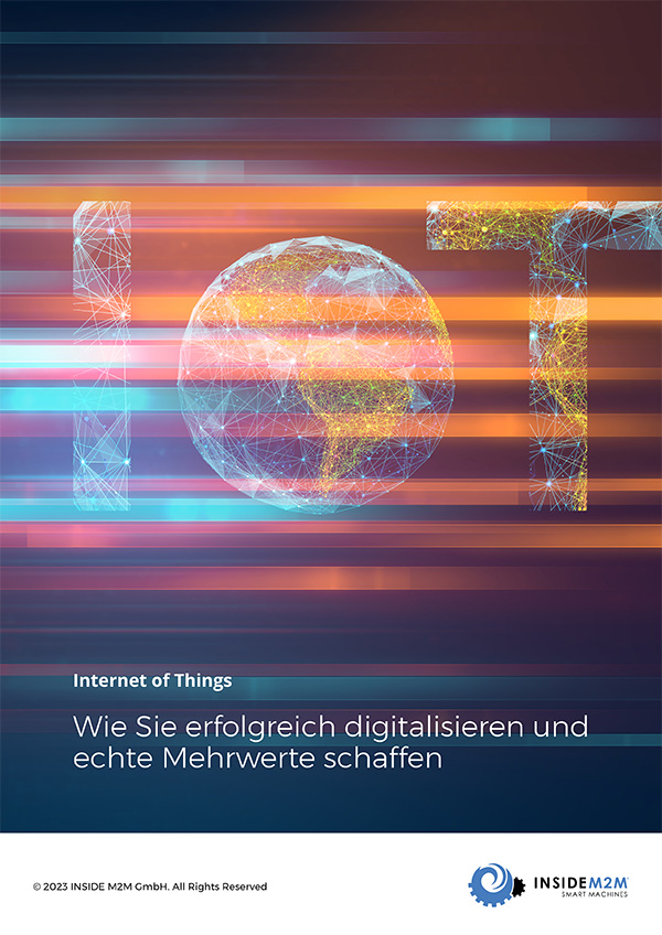 IoT-Whitepaper: Wie Sie erfolgreich digitalisieren und echte Mehrwerte schaffen